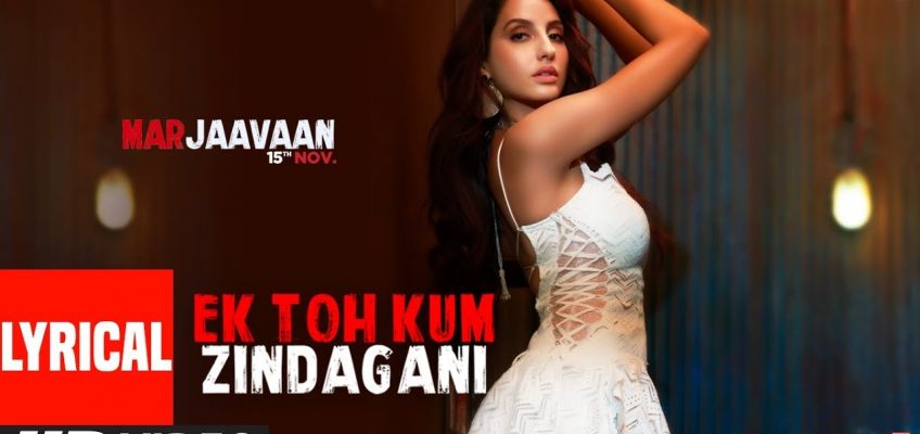 Ek Toh Kum Zindagani Song Lyrics