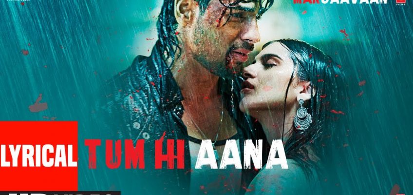 Tum Hi Aana Song Lyrics