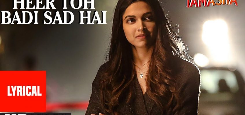 Heer Toh Badi Sad Hai Song Lyrics