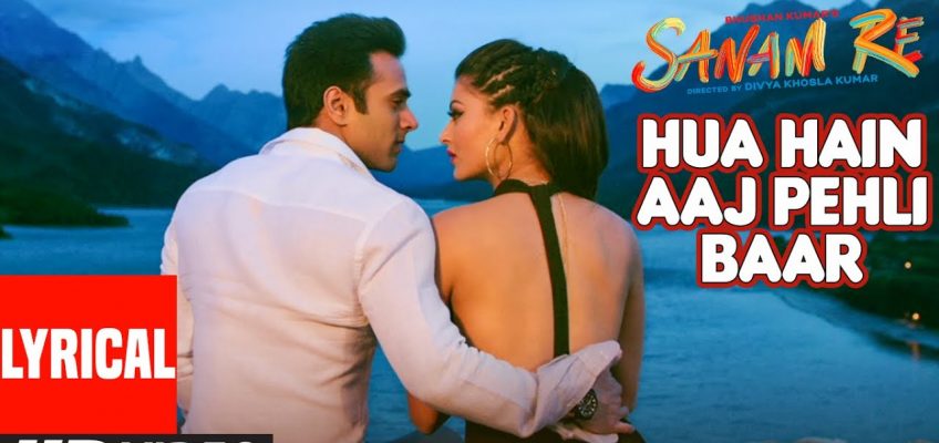 Hua Hain Aaj Pehli Baar Song Lyrics