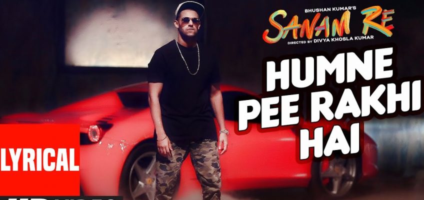 Humne Pee Rakhi Hai Song Lyrics