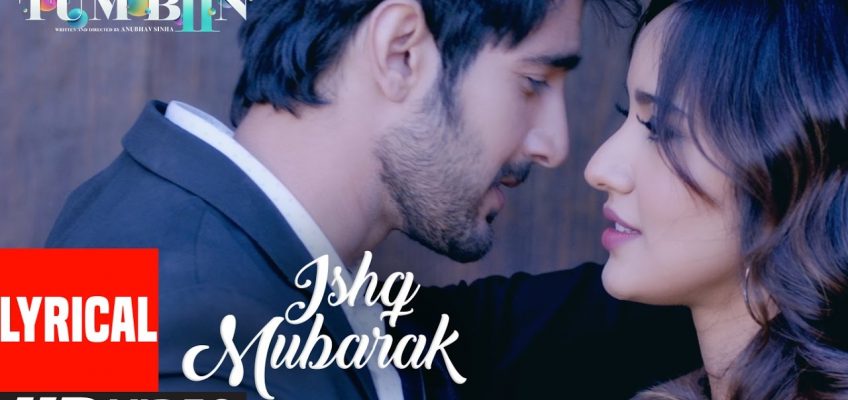 Ishq Mubarak Song Lyrics