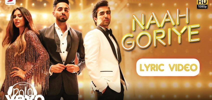 Naah Goriye Song Lyrics