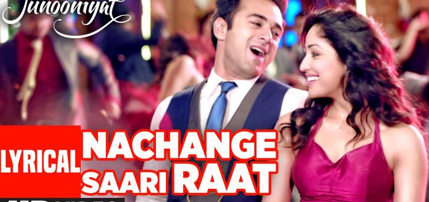 Nachange Saari Raat Song Lyrics