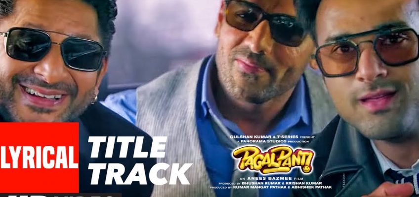 Pagalpanti Title Track Lyrics