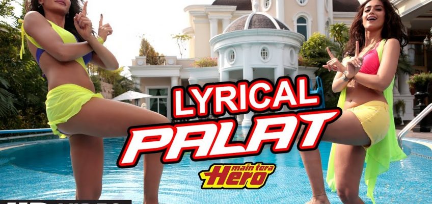 Palat – Tera Hero Idhar Hai Song Lyrics