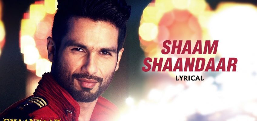 Shaam Shaandaar Song Lyrics