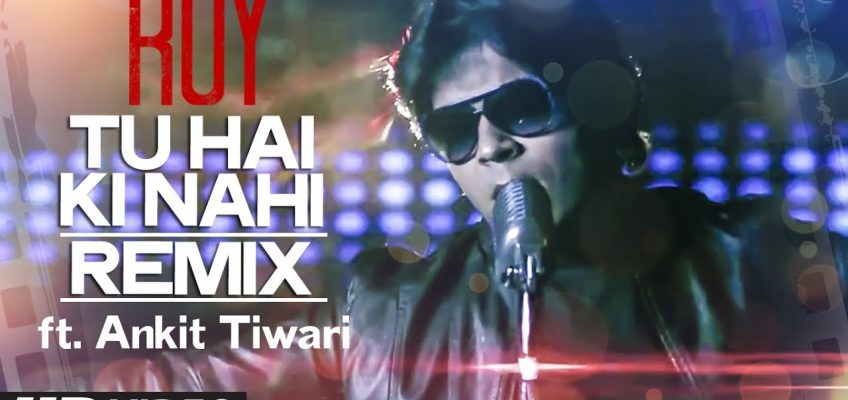 Tu Hai Ki Nahi Remix Song Lyrics