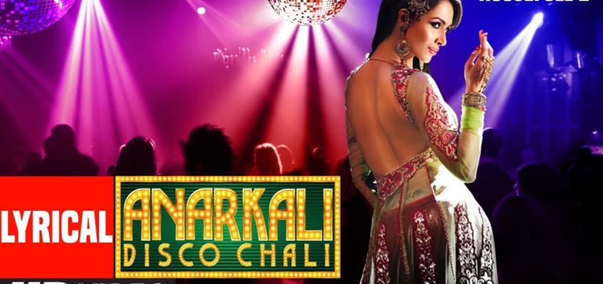 Anarkali Disco Chali Song Lyrics