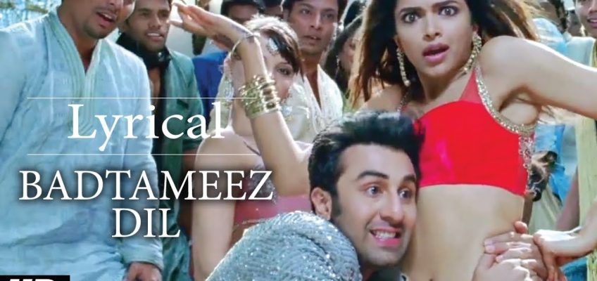 Badtameez Dil Song Lyrics