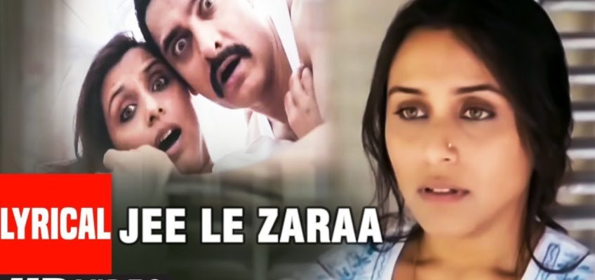 Jee Le Zara Song Lyrics