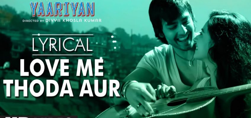 Love Me Thoda Aur Song Lyrics