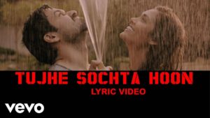 Tujhe Sochta Hoon Song Lyrics Image