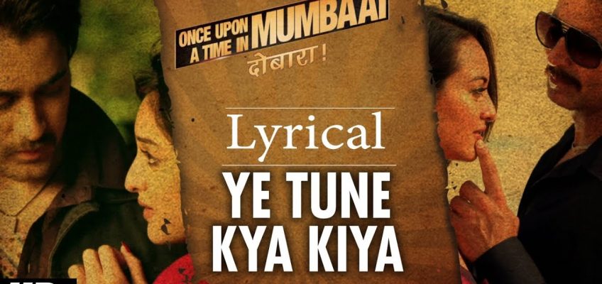 Ye Tune Kya Kiya Song Lyrics