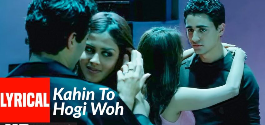 Kahin To Hogi Woh Song Lyrics