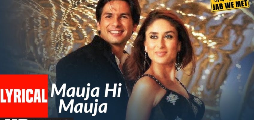 Mauja Hi Mauja Song Lyrics