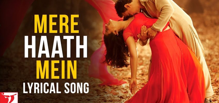 Mere Haath Mein Song Lyrics