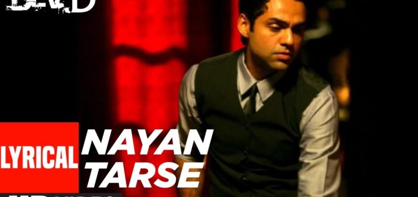 Nayan Tarse Song Lyrics