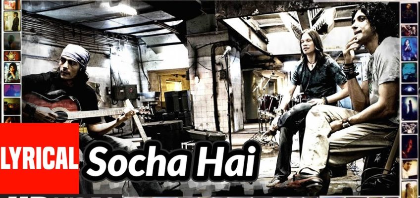 Socha Hai Song Lyrics – Rock On