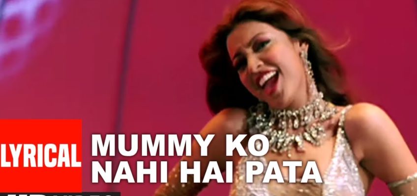 Mummy Ko Nahi Hai Pata Song Lyrics