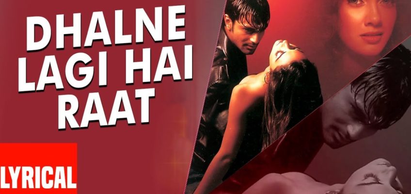 Dhalne Lagi Hai Raat Song Lyrics