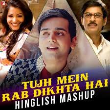 Tujh Mein Rab Dikhta Hai Hinglish Mashup Song Lyrics