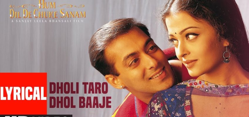 Dholi Taro Dhol Baaje Song Lyrics