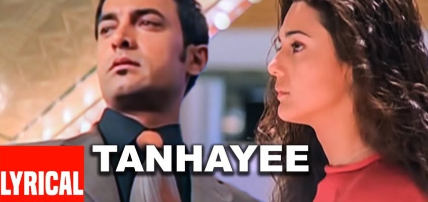 Tanhayee Song Lyrics