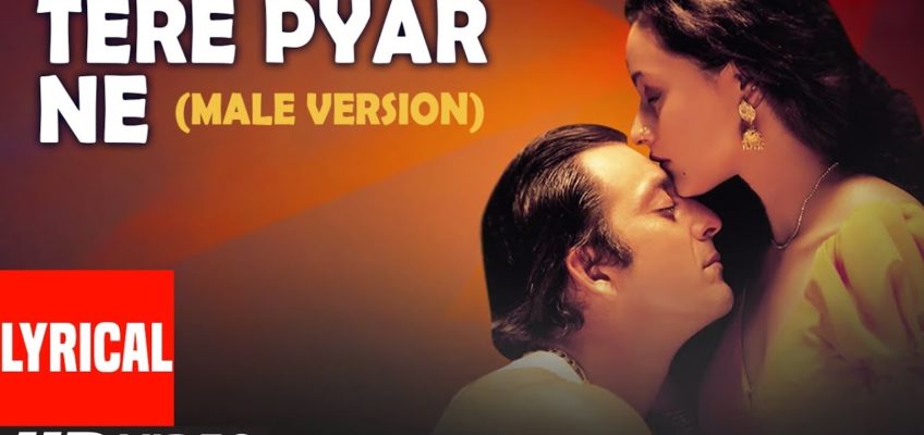 Tere Pyar Ne (Male Version) Song Lyrics