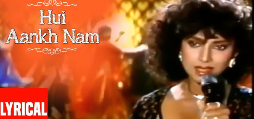 Hui Aankh Nam Song Lyrics