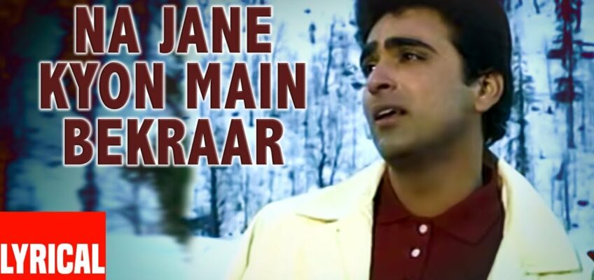 Na Jane Kyon Main Bekaraar Song Lyrics