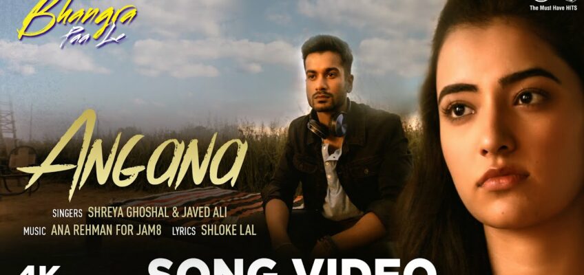 Angana Song Lyrics