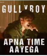 Apna Time Aayega Song Lyrics