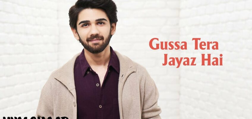 Gussa Tera Jayaz Hai Song Lyrics