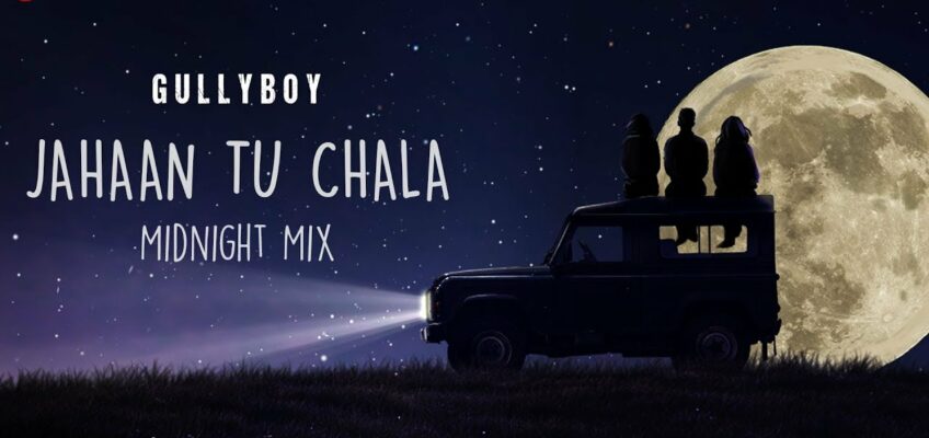 Jahaan Tu Chala Song Lyrics