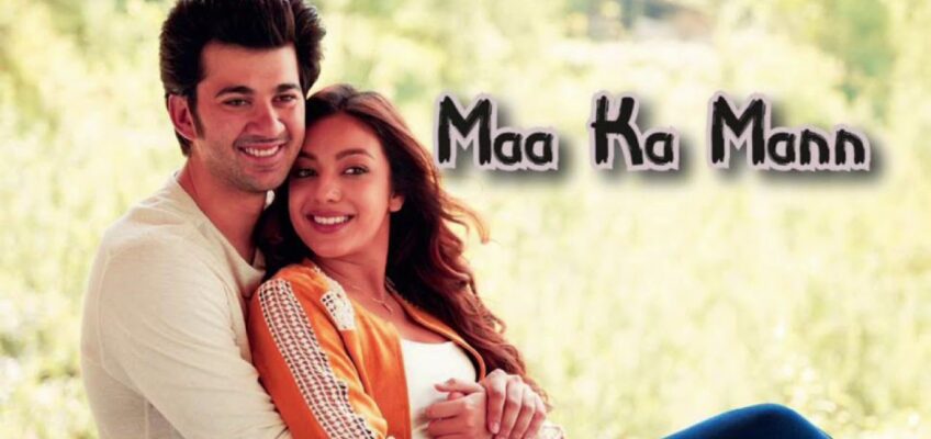 Maa Ka Mann Song Lyrics