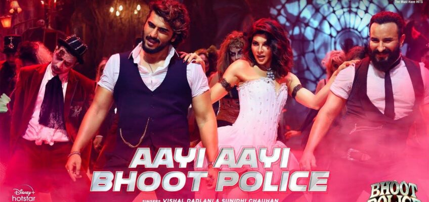 Aayi Aayi Bhoot Police Song Lyrics