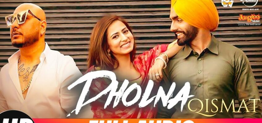 Dholna Song Lyrics – B Praak