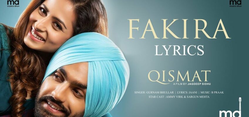 Fakira Song Lyrics – Qismat