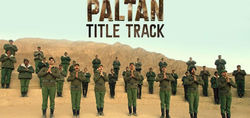 Paltan Title Track Song Lyrics