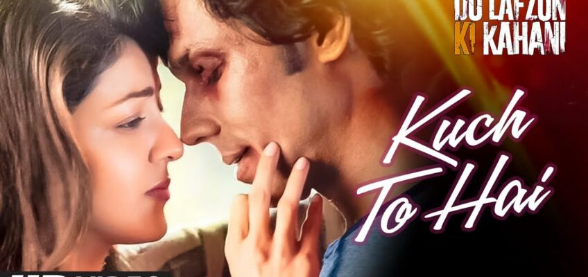 Kuch Toh Hai Song Lyrics