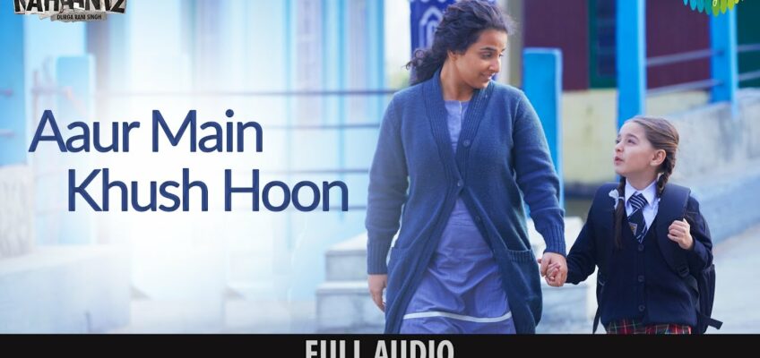 Aaur Main Khush Hoon Song Lyrics