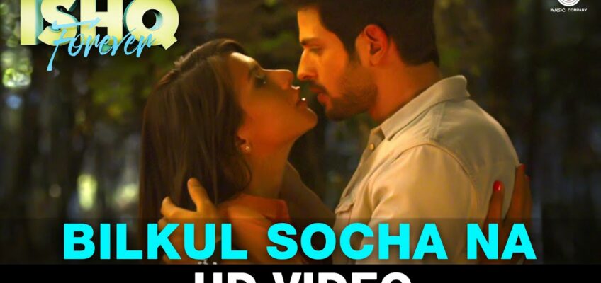 Bilkul Socha Na Song Lyrics