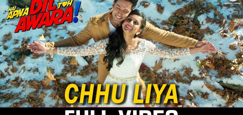 Chhu Liya Song Lyrics