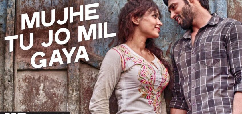 Mujhe Tu Jo Mil Gaya Song Lyrics