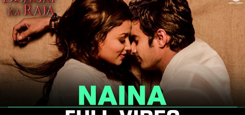 Naina Song Lyrics – Dongri Ka Raja