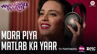 Mora Piya Matlab Ka Yaar Song Lyrics