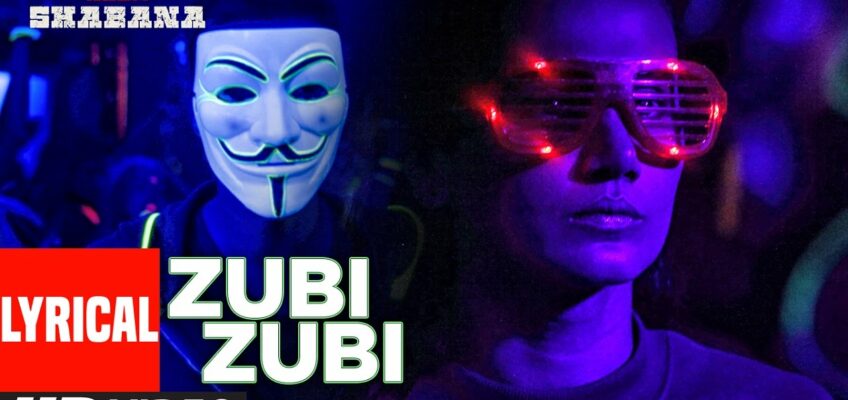 Zubi Zubi Song Lyrics