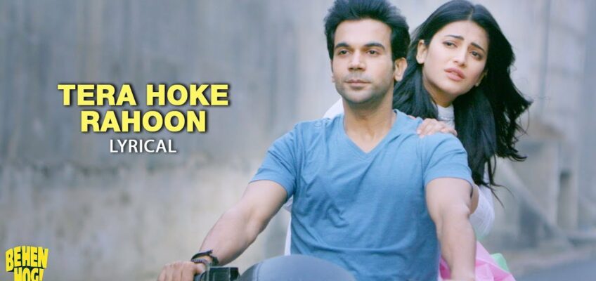 Tera Hoke Rahoon Song Lyrics