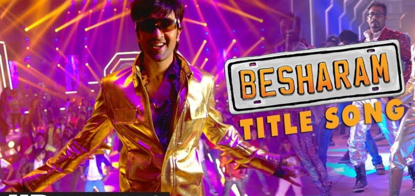 Besharam Song Lyrics